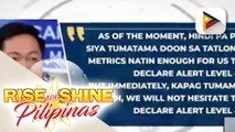 Palasyo: Alert level 4 sa NCR, hindi pa kailangan; Quarantine ng healthcare workers na tinamaan ng COVID-19, pinaikli na