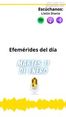 EFEMERIDES: martes 11 de enero de 2022