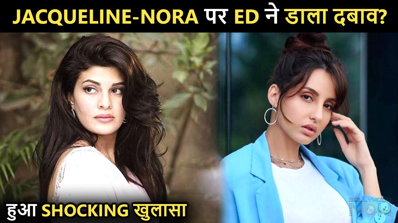 Sukesh Chandrashekhar Case : ED Builds Pressure On Jacqueline & Nora? SHOCKING Details Revealed