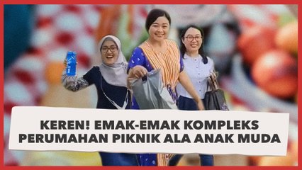 Keren! Emak-emak Kompleks Perumahan Piknik Ala Anak Muda, Banjir Pujian Warganet