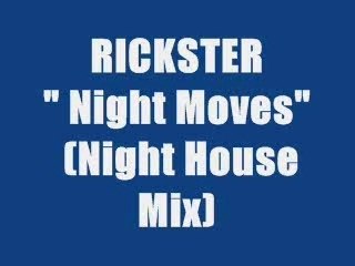 RICKSTER - NIGHT MOVES (maxi version)