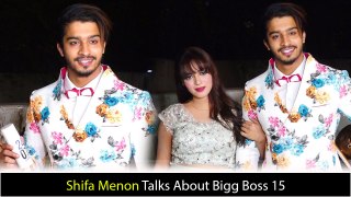 Shifa Menon Talks About Bigg Boss 15
