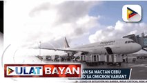 2 indibidwal na dumaan sa Mactan Cebu Int’l Airport, nagpositibo sa Omicron variant