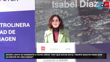 Ayuso limita su mandato a ocho años: "Hay que estar en el tiempo exacto para dar lo mejor de uno mismo"