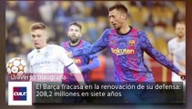 El Barça fracasa en la renovación de su defensa: más de 200 millones en siete años