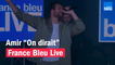 Amir "On dirait" - France Bleu Live