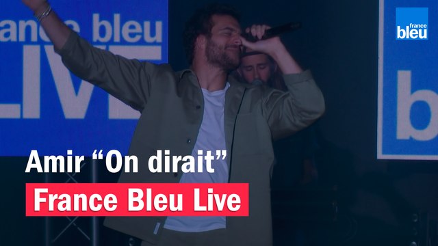 Amir On dirait - France Bleu Live