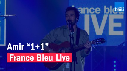 Amir "1+1" - France Bleu Live