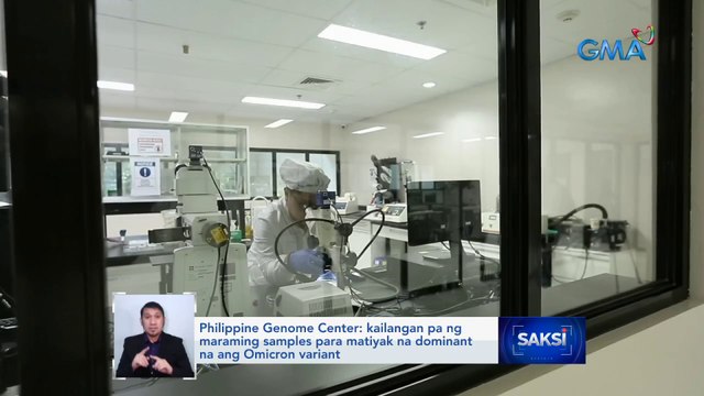 Philippine Genome Center: kailangan pa ng maraming samples para matiyak na dominant na...| Saksi