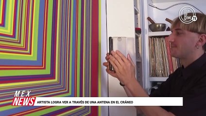 ARTISTA LOGRA VER A TRAVÉS DE UNA ANTENA EN EL CRÁNEO
