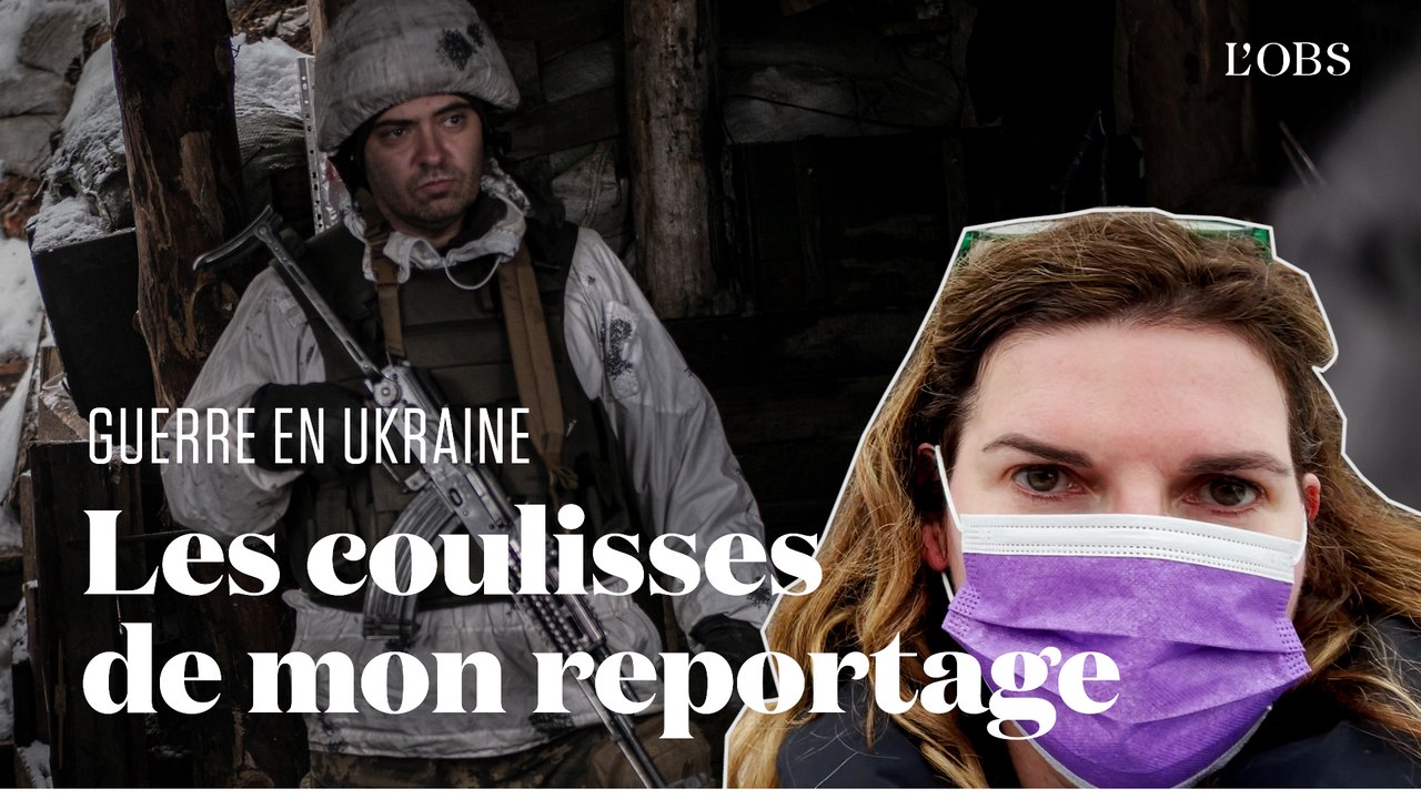 De retour du front en Ukraine, Sara Daniel raconte les coulisses de son grand reportage