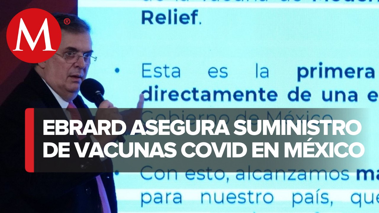 En próximos meses, México recibirá 26.7 millones de vacunas anticovid: SRE