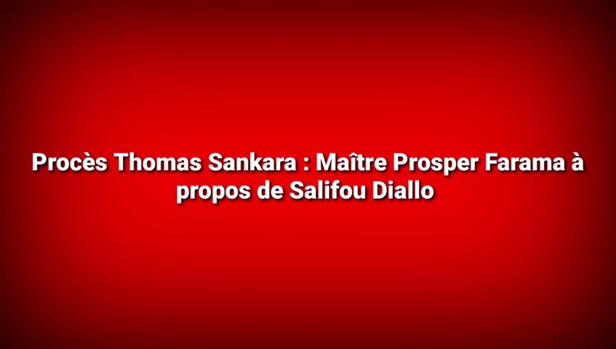 Me Prosper Farama à propos de feu Salifou Diallo