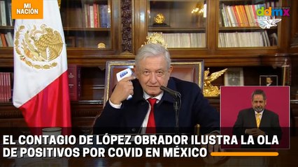 El contagio de López Obrador ilustra la ola de positivos por covid en México