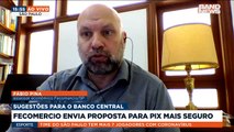 A Fecomércio enviou ao Banco Central uma série de sugestões para aumentar a segurança do meio de pagamento PIX. Sobre isso, o BandNews conversa com assessor econômico da federação, Fábio Pina.Saiba mais em youtube.com.br/bandjornalismo