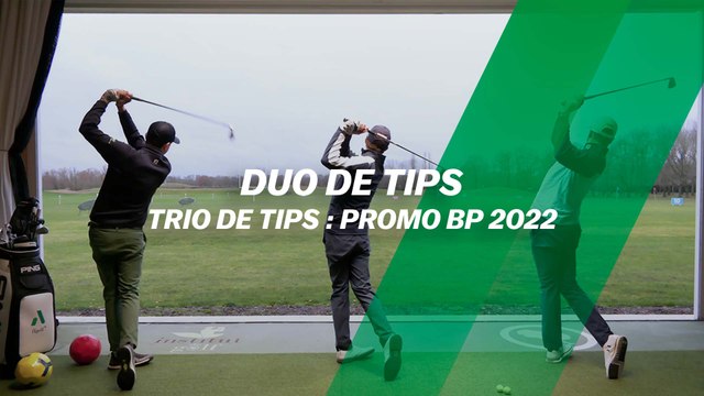 Duo de tips : Trio de tips Promo BP 2022