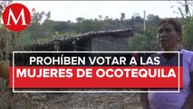 Por usos y costumbres, mujeres de Guerrero no pueden votar