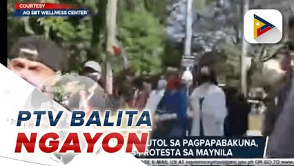 Ilang grupo na tutol sa pagpapabakuna, nagkilos-protesta sa Maynila