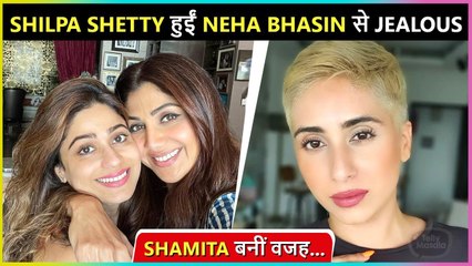 आख़िर क्यों Shilpa Shetty हुईं Neha Bhasin से Jealous? Why Shilpa Shetty Getting Jealous With Neha Bhasin?