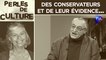 Perles de Culture n°326 avec Paul-Marie Coûteaux : Des conservateurs et de leur évidence...