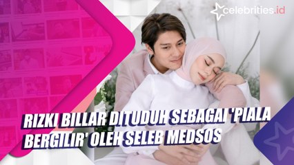 Rizki Billar Dituduh Sebagai 'Piala Bergilir' oleh Seleb Medsos