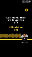 EDITORIAL:_ Las marejadas de la quinta ola
