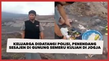 Keluarga Didatangi Polisi, Penendang Sesajen di Gunung Semeru Kuliah di Jogja