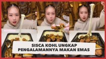 Publik Sempat Kepo Soal Rasa, Sisca Kohl Ungkap Pengalamannya saat Makan Emas