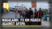 Nagaland: Citizens Organise 75 Km Walkathon Against AFSPA