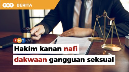Hakim kanan nafi dakwaan gangguan seksual, akan saman ahli Umno