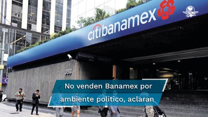 Citi pone en venta a Banamex; banca, en reconfiguración