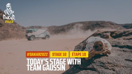 Today's stage with Team Gaussin - Étape 10 / Stage 10 - #DAKAR2022