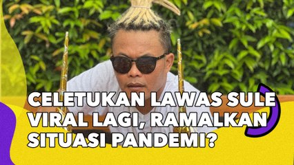 Celetukan Lawas Sule Viral Lagi, Tak Sengaja Ramalkan Situasi Pandemi?