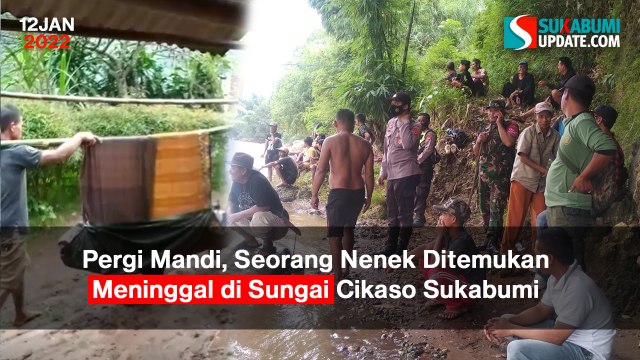 Pergi Mandi, Seorang Nenek Ditemukan Meninggal di Sungai Cikaso Sukabumi