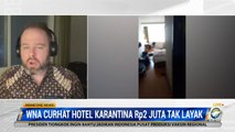 Viral! Tidak Sesuai dengan Harga, Curhat WNA Harus Karantina di Hotel Bobrok