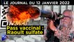 Vaccin : le Pr Raoult met le coup de grâce - JT du mercredi 12 janvier 2022