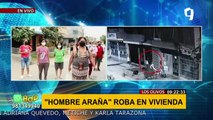 Los Olivos: delincuente apodado 'Hombre araña' trepa pared y roba en vivienda