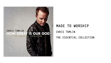 Chris Tomlin - Made To Worship