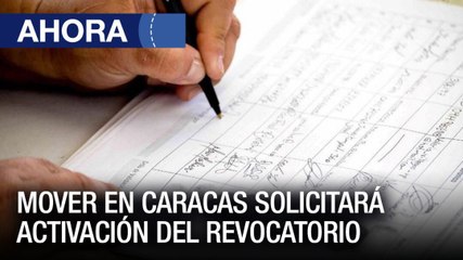 Mover en #Caracas solicitará activación del Revocatorio - #12Ene - Ahora