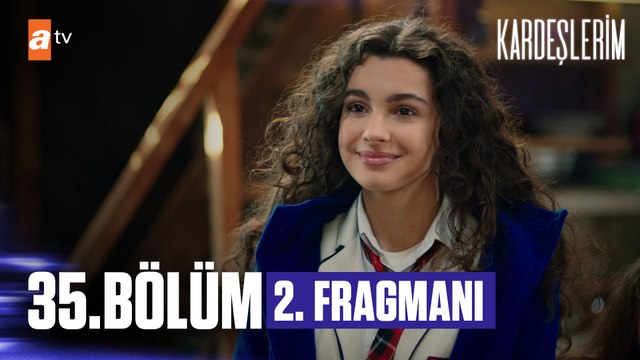 Kardeşlerim 35 Bölüm 2. Fragmanı | ''Biz bir aileyiz''