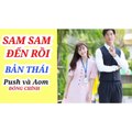 SAM SAM ĐẾN RỒI BẢN THÁI TẬP 20