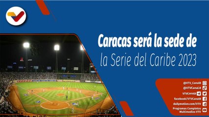 Deportes VTV | Serie del Caribe 2023 será en Caracas