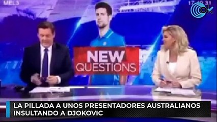 La pillada a unos presentadores australianos insultando a Djokovic