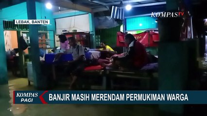 Download Video: Sejumlah Wilayah di Kota Rangkasbitung Masih Terendam Banjir, Ketinggian Air Mencapai 45 cm!