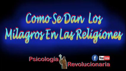 Cómo se Dan los Milagros en las Religiones