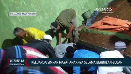 Keluarga Simpan Mayat Anaknya Selama Berbulan-bulan