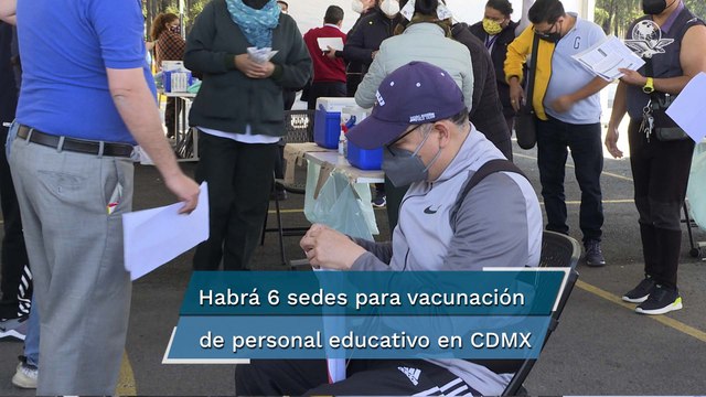 Aplican dosis de refuerzo contra Covid-19 a personal educativo en CDMX