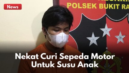 Nekat Mencuri Sepeda Motor Demi Beli Susu Anak !!