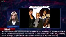 Jennifer Hudson recalls the time she met Aretha Franklin before being handpicked to star in bi - 1br