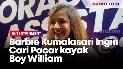 Sering Diporotin, Barbie Kumalasari Kini Cari Pacar Seperti Boy William